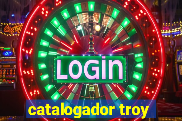 catalogador troy